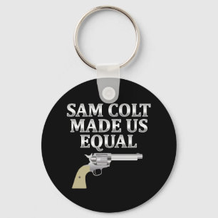 Sam Colt made us equal Key Ring