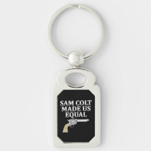 Sam Colt made us equal Key Ring