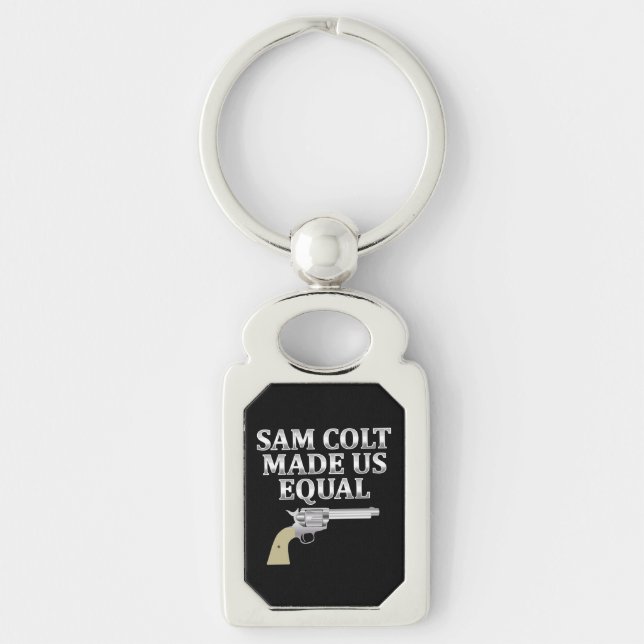 Sam Colt made us equal Key Ring (Front)
