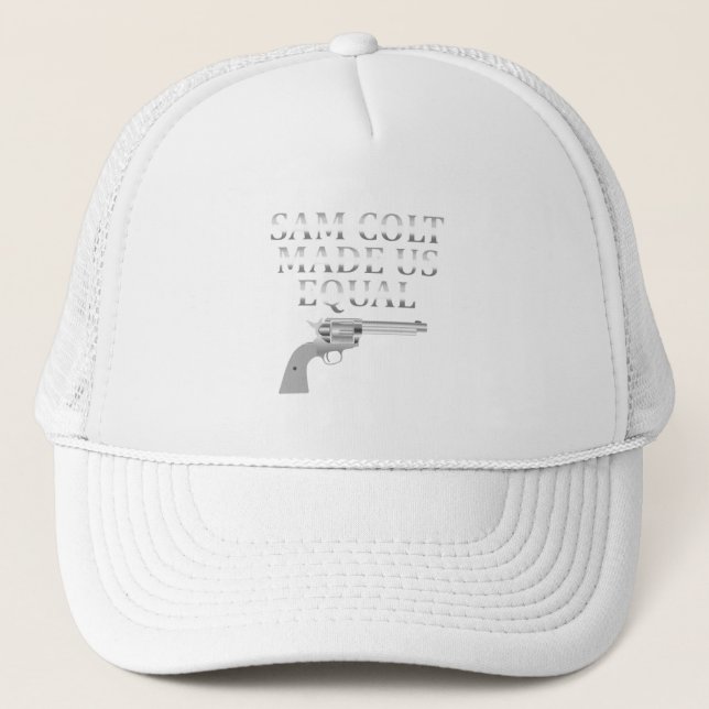 Sam Colt made us equal Trucker Hat (Front)