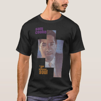 Sam Cooke The Man Who Invented Soul T-Shirt