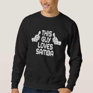 Samba Dancer Dance Partners Dance Instructor This  Sweatshirt
