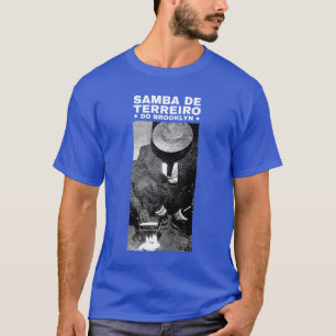 Samba de Terreiro do Brooklyn - White Letters T-Shirt
