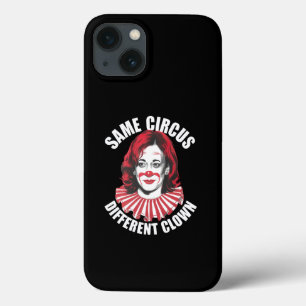 Same Circus Different Clown Anti Kamala 2024 iPhone 13 Case