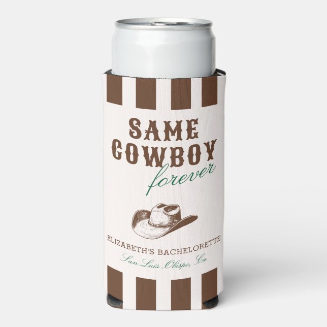 Same Cowboy Forever Bachelorette Weekend Seltzer Can Cooler (Seltzer Front)