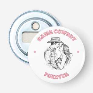 Same Cowboy Forever Bachelorette Western Girly Bottle Opener