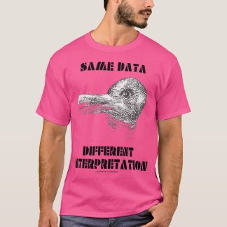 Same Data Different Interpretation Duck Rabbit Ill T-Shirt