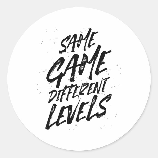 Same Game Different Levels The Gamer Life Cool T S Classic Round Sticker (Front)