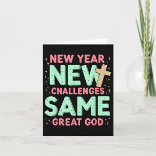 Same Great God Jesus New Year New Challenges Card