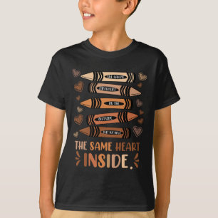 Same Heart Inside Black History Education Melanin T-Shirt