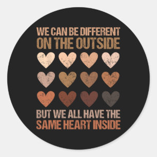 Same Heart Inside Juneteenth Black History Month W Classic Round Sticker