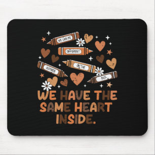 Same Heart Inside Juneteenth Black History Month W Mouse Mat