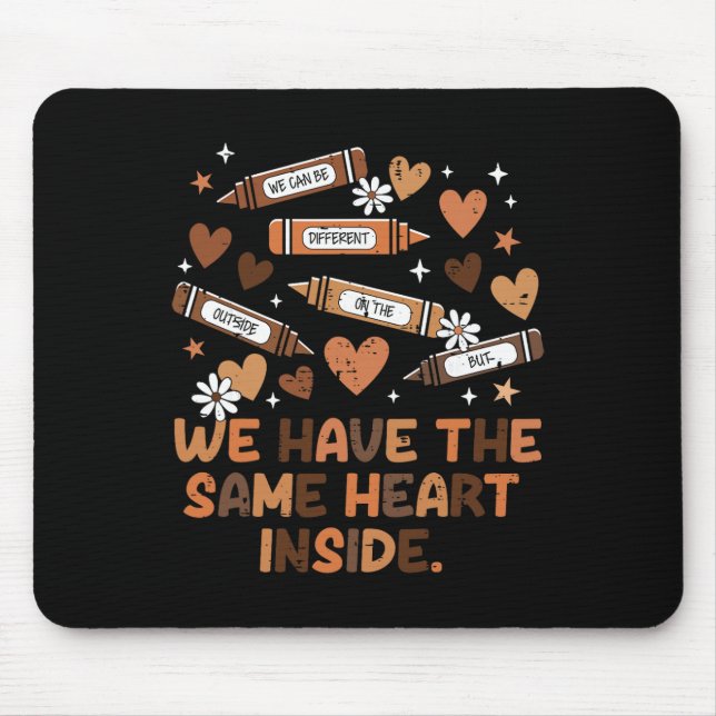 Same Heart Inside Juneteenth Black History Month W Mouse Mat (Front)