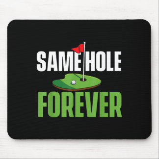 Same Hole Forever - Bachelor Party Groom Stag Mouse Mat