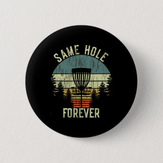 Same Hole Forever Funny Disc Golf Bachelor Party  6 Cm Round Badge