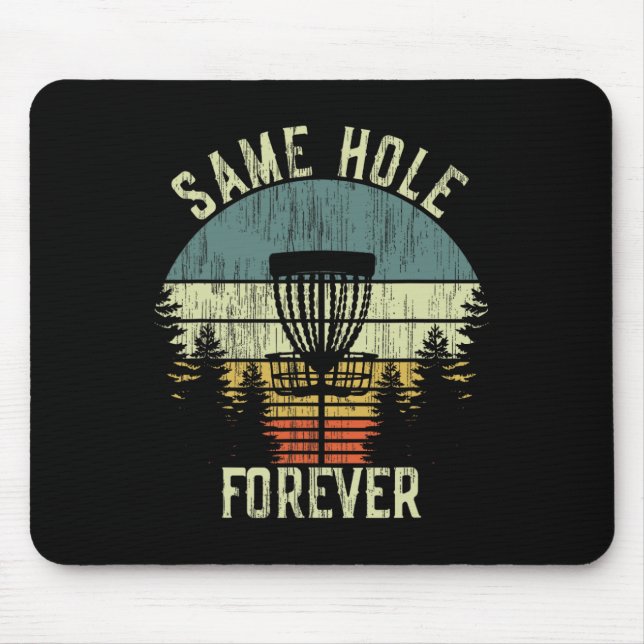 Same Hole Forever Funny Disc Golf Bachelor Party  Mouse Mat (Front)