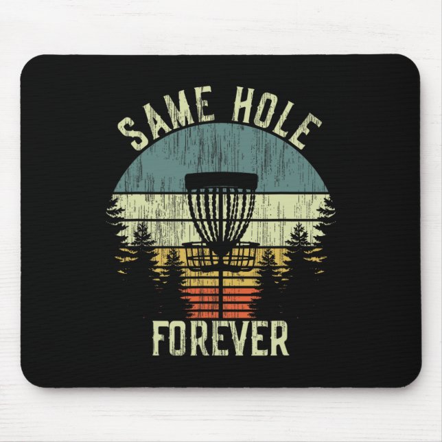 Same Hole Forever Funny Disc Golf Chelor Party  Mouse Mat (Front)
