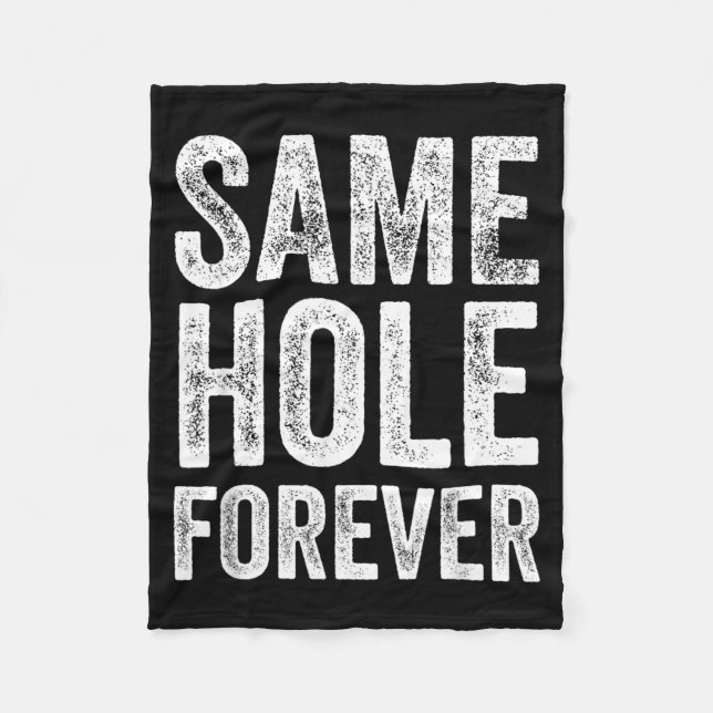 Same Hole Forever Funny Golf Bachelor Party Groom Fleece Blanket (Front)