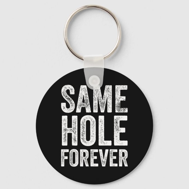 Same Hole Forever Funny Golf Bachelor Party Groom Key Ring (Front)