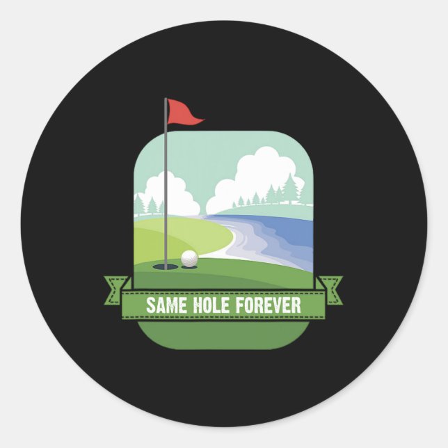 Same Hole Forever Funny Golf Bachelor Party Pre We Classic Round Sticker (Front)