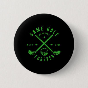 Same Hole Forever Golf Bachelor Party Bachelorette 6 Cm Round Badge