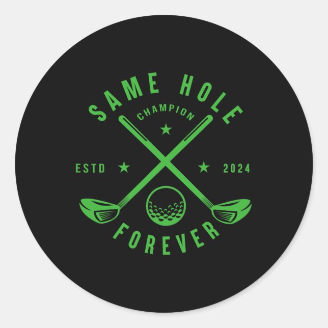 Same Hole Forever Golf Bachelor Party Bachelorette Classic Round Sticker (Front)