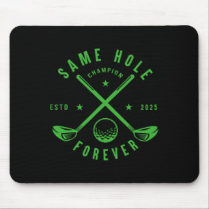 Same Hole Forever Golf Bachelor Party Bachelorette Mouse Mat
