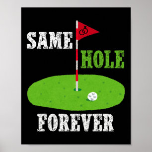 Same Hole Forever Groom Bachelor Party Funny Golf  Poster