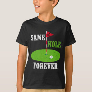 Same Hole Forever Groom Bachelor Party Funny Golf  T-Shirt