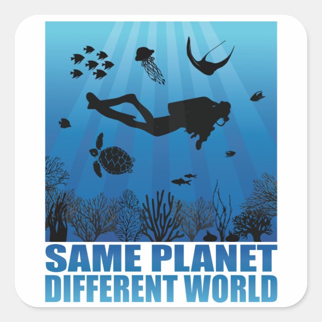 Same Planet Different World Scuba Diver Square Sticker (Front)