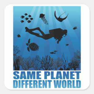Same Planet Different World Scuba Diver Square Sticker