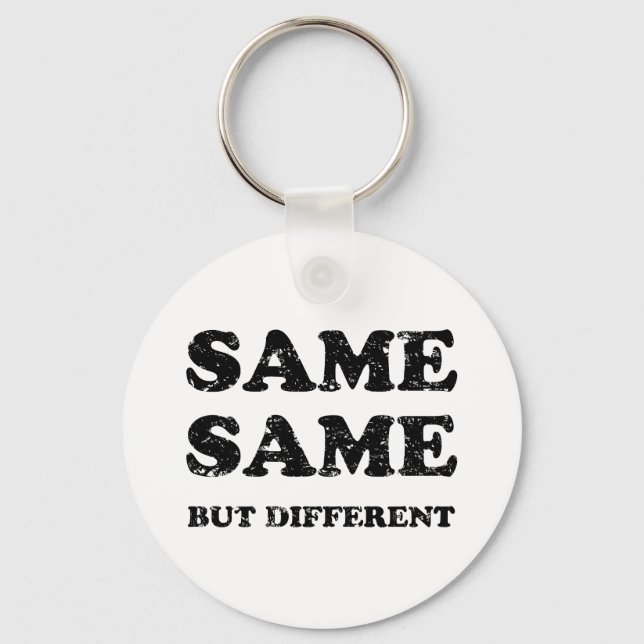 SAME SAME BUT DIFFERENT KEY RING (Front)