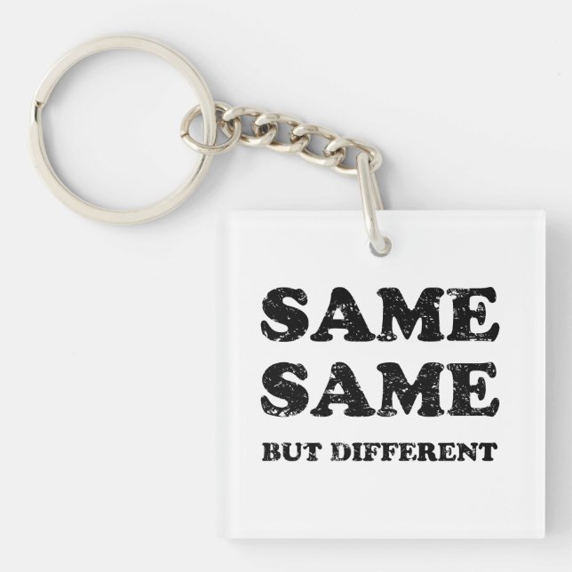 SAME SAME BUT DIFFERENT KEY RING (Front)