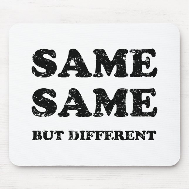 SAME SAME BUT DIFFERENT MOUSE MAT (Front)
