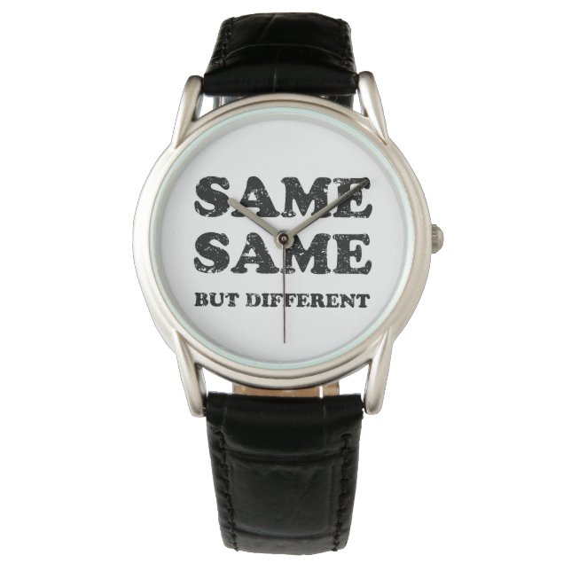 SAME SAME BUT DIFFERENT WATCH (Front)