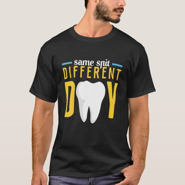 Same Spit Different Day T-Shirt (Front)