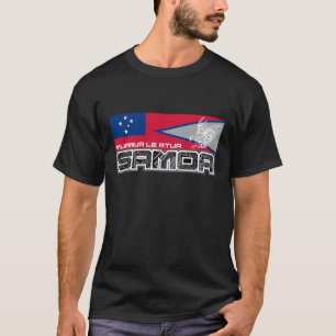 Samoa Muamua Le Atua - American Samoa / Samoa Flag T-Shirt