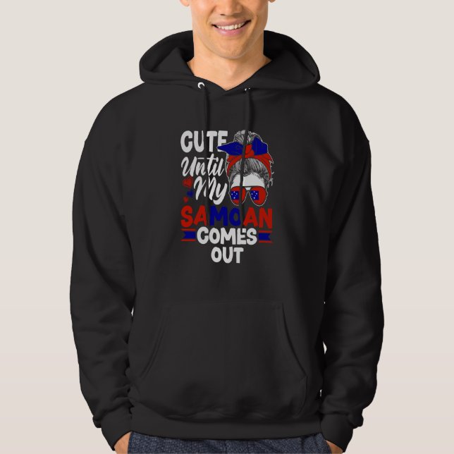 Samoa Samoan Samoa Flag Cute Until MY Samoan Comes Hoodie (Front)