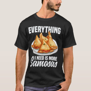 Samosas Food Samosa Maker Indian Foodie Vegan Samo T-Shirt