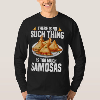 Samosas Making Indian Food Vegan Fresh Samosas 1 T-Shirt