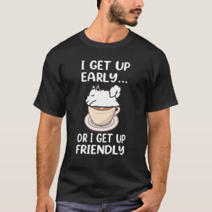Samoyed Dog I Get Up Early Coffee Funny Puppy Dogs T-Shirt