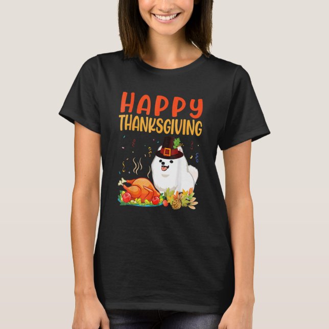 Samoyed Dog Look Turkey Meat Dish Happy Our Thanks T-Shirt (Front)