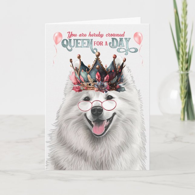 Samoyed Dog Queen for a Day Funny Birthday Card (Front)