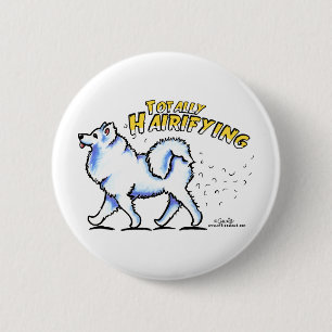 Samoyed Totally Hairifying 6 Cm Round Badge