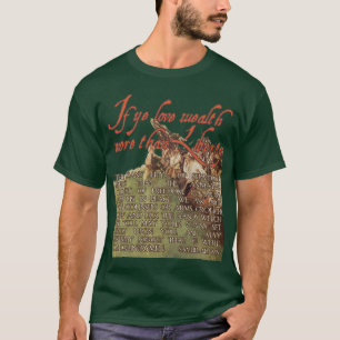 Samuel Adams:  If ye love wealth more than liberty T-Shirt