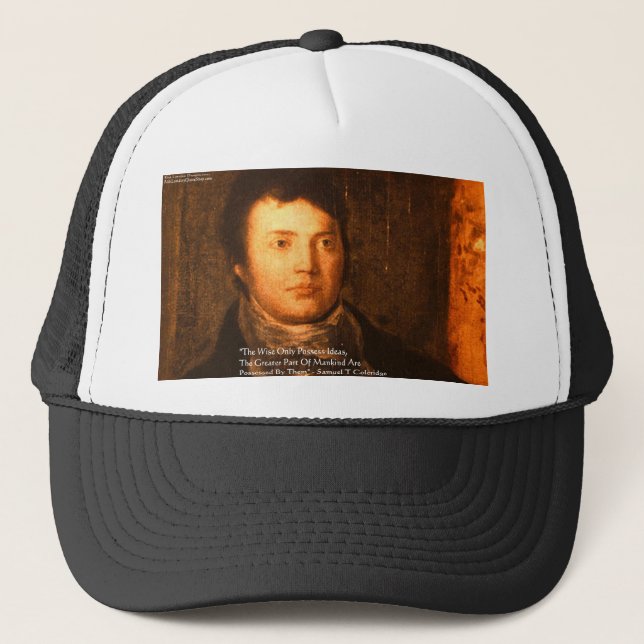 Samuel Cooleridge "Ideas" Wisdom Quote Gifts Trucker Hat (Front)