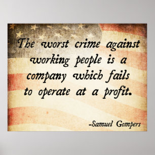 Samuel Gompers Quote Poster
