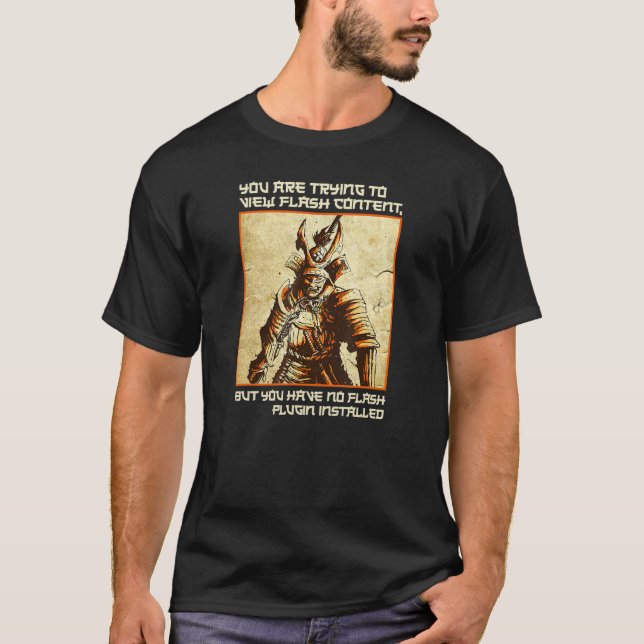 Samurai Battlecry No Flash Plugin  Dank Meme T-Shirt (Front)