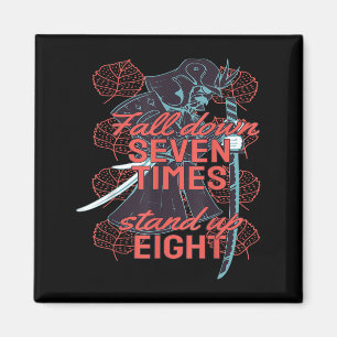 Samurai Fall Down 7 Times Get Up 8 Men Women Motiv Magnet