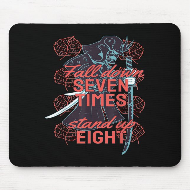 Samurai Fall Down 7 Times Get Up 8 Men Women Motiv Mouse Mat (Front)